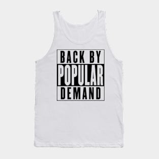 Back By Popular Demand Tank Top